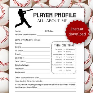 May include: A white baseball-themed printable player profile sheet with a silhouette of a baseball player. The sheet includes fill-in-the-blank sections for personal information and preferences, with a red "Instant download" sticker.