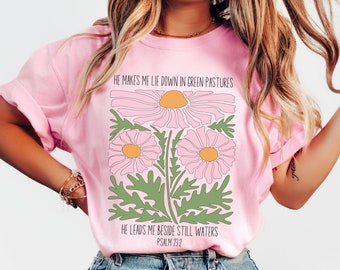 Psalm 23:2 T-Shirt, Trendy Christian Clothing, Christian Gift For Her, Christian Tee, Religious Shirt, Christian Tshirt Gift, Gift For Mom
