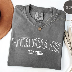 4th Grade Teacher Shirt, Comfort Colors® 4th Grade Tshirt, Gift For Teachers, Teacher Appreciation, Back To School Tees, Teachers Shirt