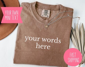Personalized Comfort Colors Shirt, Custom Text Shirt, Comfort Colors, Custom Shirt for Women, Personalized Name Shirt,Gift for Mom,Your Text