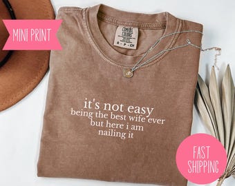 It's Not Easy Being The Best Wife Shirt, Best Wife Anniversary Gift, Funny Wife Shirt, Married Gift from Husband, Anniversary Tee for Wife