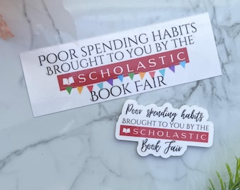 Poor Spending Habits Brought to You by the Book Fair Sticker & Bookmark | Book Lover Gift | Childhood Nostalgia