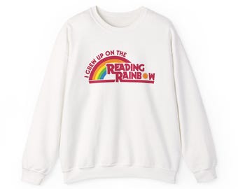 I Grew Up on the Reading Rainbow - Bookish Sweatshirt