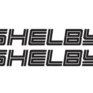 2x Shelby Letters Vinyl Decal Sticker Multiple Colors