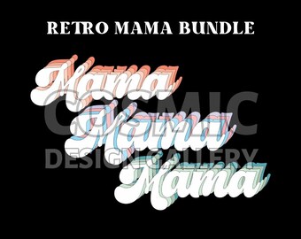 Retro Mama BUNDLE - Digital File Download - Groovy Retro Mama Text - svg, png, jpg
