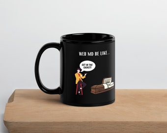 Get in the casket, Sarcastic mug, Graphic Mug, Cheeky Design, Dark Humor Drinkware, Ceramic Black Coffee Mug