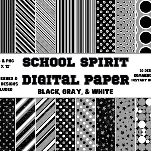 May include: A set of 20 digital papers in black, gray, and white. The papers feature various patterns, including stripes, polka dots, and stars. The papers are 12 inches by 12 inches and are available in JPEG and PNG formats.  The text "SCHOOL SPIRIT DIGITAL PAPER BLACK, GRAY, & WHITE" is displayed on the image.