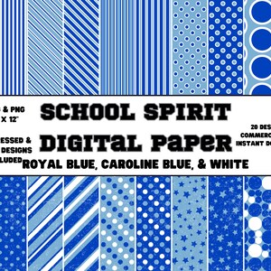 May include: A digital paper pack with 20 designs in blue and white. The designs include stripes, polka dots, and stars. The text on the image reads "School Spirit Digital Paper Royal Blue, Caroline Blue, & White".