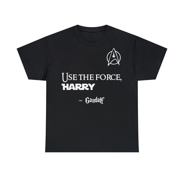 Use the Force, T-shirt Harry, plusieurs couleurs