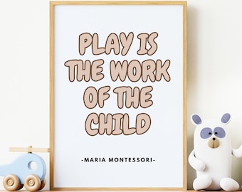 Spielzimmer Montessori Poster, 'Spielen ist die Arbeit des Kindes' (Digitaler Download)