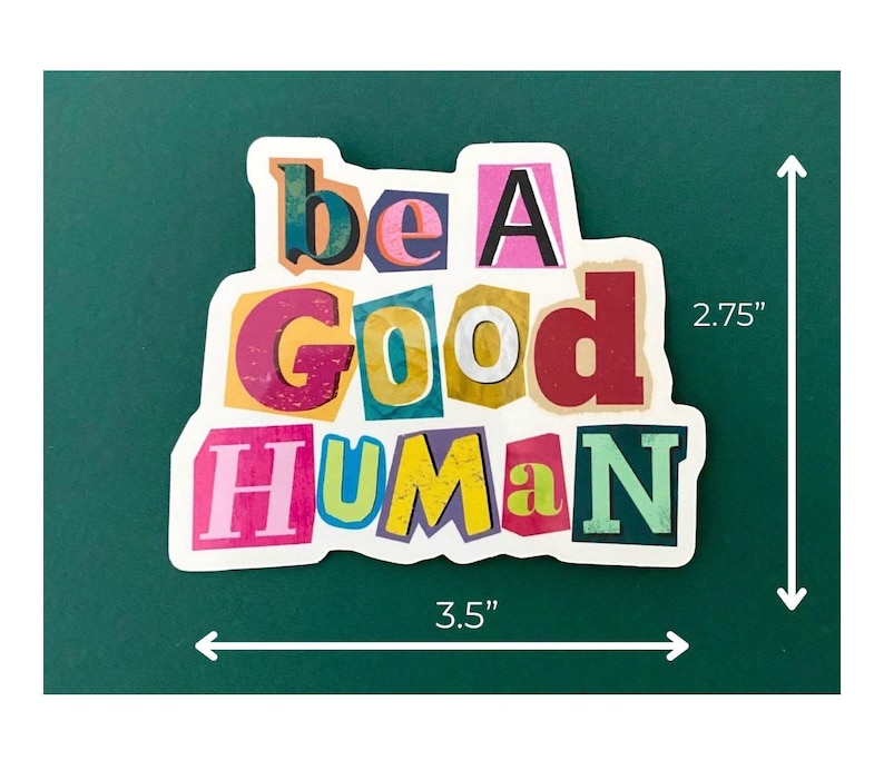 Be a Good Human Vinyl Sticker | Waterproof Kindness Decal | Positivity Sticker zdjęcie 1