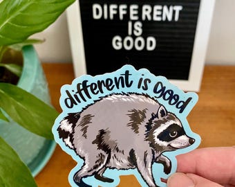 Jimothy Raccoon Sticker, Jimothy Decal, Different Is Good, Acceptance Sticker, Positivity Decal