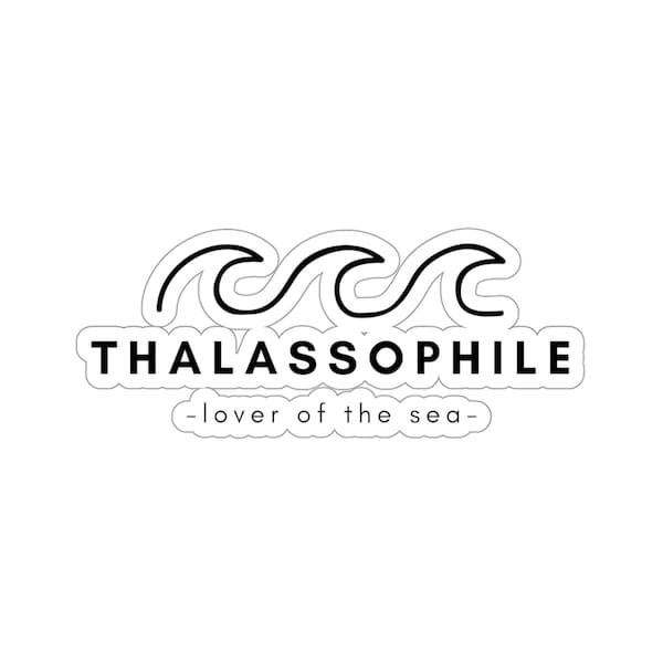 Thalassophile Sticker, Lover of the Sea Sticker, Ocean Lover Sticker, Sea Lover Sticker, Sea & Beach Lover Gift Idea, Sea Summer Vacation