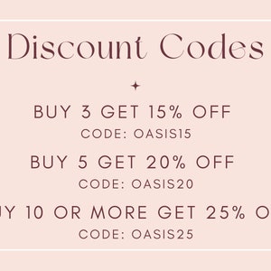 May include: A pink and white graphic with the text "Discount Codes" and three discount codes: Buy 3 get 15% off, code OASIS15; Buy 5 get 20% off, code OASIS20; Buy 10 or more get 25% off, code OASIS25.