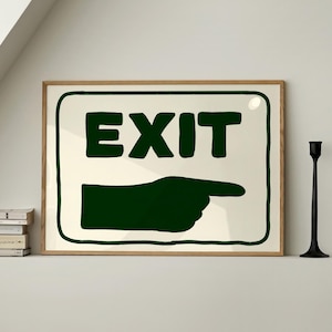 Exit Print, Mid Century Print, Entryway Wall Art, Dramatic Exit Print, Funny Hallway Print, Horizontal Wall Art, Aesthetic Home Decor
