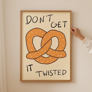 Dont Get It Twisted Print, Pretzel Poster, Retro Food Art, Pop Art Food Print, Cute Food Illustration, Hand Drawn Sketch, Modern Kitchen Art