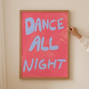 Dance All Night Print, handgezeichneter Druck, maximalistisches Poster, Typografie Print, Retro Wandkunst, Funky Poster, trendiger rosa Druck, Bauhaus Print