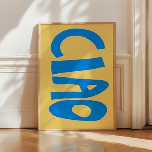 Ciao Poster, Typography Print, Italian Quote Print, Aesthetic Wall Art, Mid Century Print, Trendy Blue Yellow Print, Digital Download