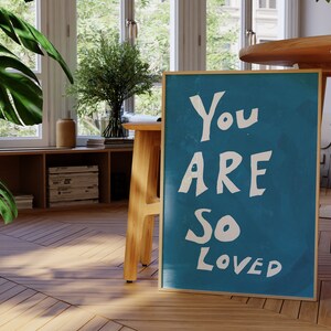 You Are So Loved Poster, Hand Drawn Print, Typography Poster, Mid Century Print, Quote Print, Trendy Blue Print, Retro Wall Art, Positive Affirmation Art Print, Hand Drawn Sketch, Typography Art, Retro Typography Print, Aesthetic Room Decor