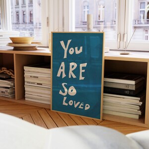 You Are So Loved Poster, Hand Drawn Print, Typography Poster, Mid Century Print, Quote Print, Trendy Blue Print, Retro Wall Art, Positive Affirmation Art Print, Hand Drawn Sketch, Typography Art, Retro Typography Print, Aesthetic Room Decor