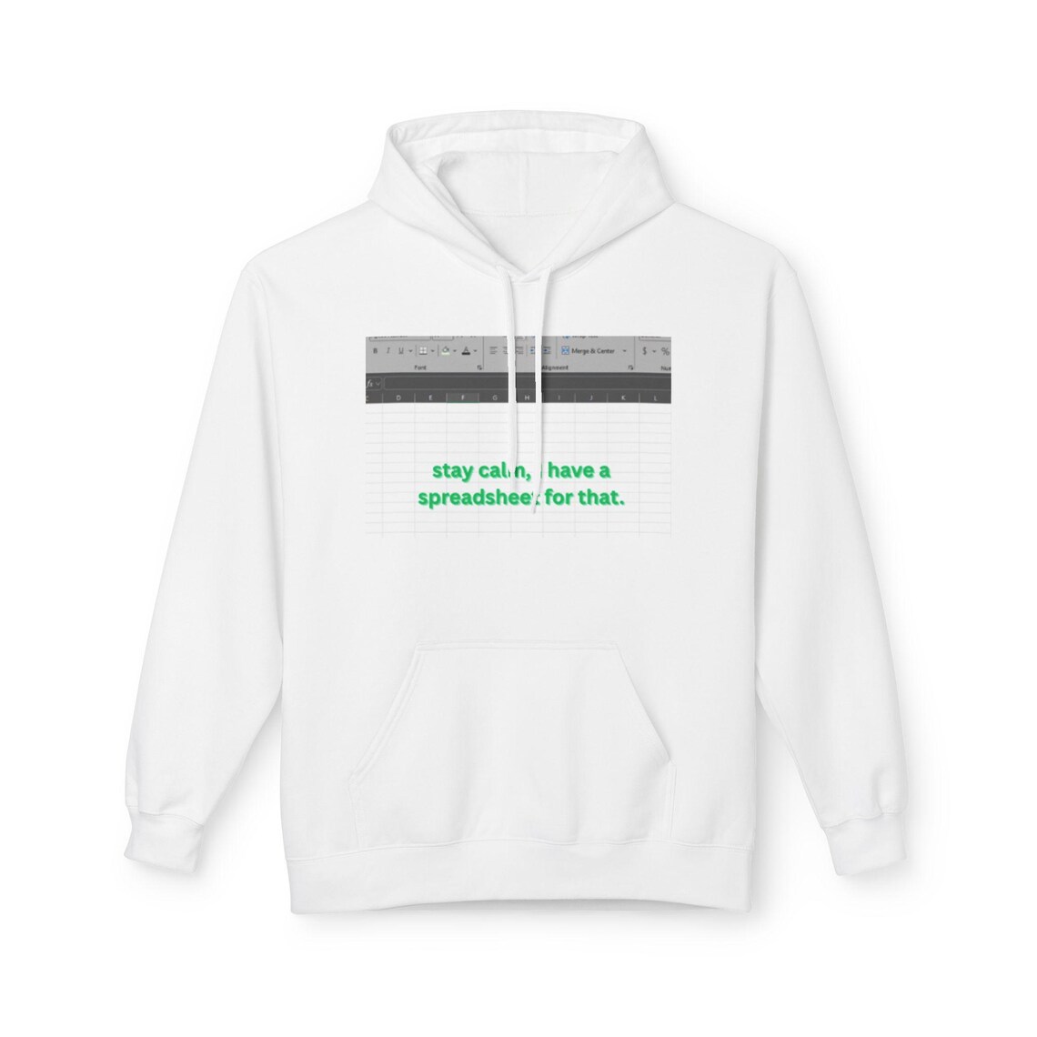 I Have a Spreadsheet for That Fleece Hoodie