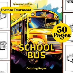 50 School Bus Coloring Page Book, Object Motor Nature Car Vintage, Printable PDF Sheets,  Grayscale Coloring, Adults + Kids