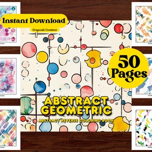Pode incluir: Um download digital de um livro para colorir de 50 páginas com padrões geométricos abstratos. A capa apresenta um design colorido com círculos, linhas e formas. O título "Abstract Geometric" está escrito em letras pretas e negrito. O texto "Abstract Reverse Coloring Book" está escrito em letras pretas menores abaixo do título.