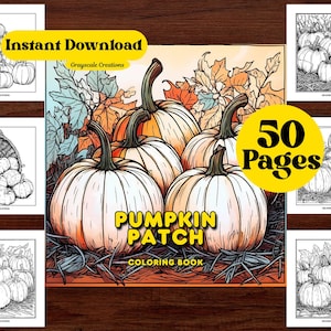 Puede incluir: Una descarga digital de un libro para colorear Pumpkin Patch con 50 páginas. La portada presenta una gran ilustración de calabazas con el texto "Pumpkin Patch Coloring Book". También se incluyen ilustraciones de calabazas en blanco y negro.