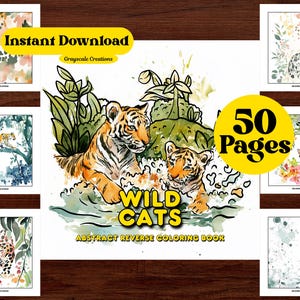 Può includere: Un download digitale di un libro da colorare inverso astratto di 50 pagine con gatti selvatici. La copertina mostra una tigre e un leopardo in un ambiente di giungla con il titolo "Wild Cats" e il testo "Abstract Reverse Coloring Book".