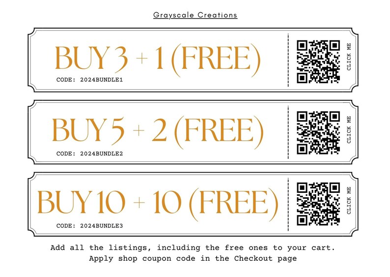 May include: Three ticket-shaped coupons with gold text on a white background. The coupons offer discounts on purchases of 3, 5, and 10 items. The text reads "BUY 3 + 1 (FREE)", "BUY 5 + 2 (FREE)", and "BUY 10 + 10 (FREE)". Each coupon has a unique code: 2024BUNDLE1, 2024BUNDLE2, and 2024BUNDLE3. The coupons also have a QR code and the text "CLICK ME".