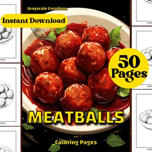 Livro de páginas para colorir de 50 almôndegas, alimentos, bebidas, culinária, folhas de PDF para impressão, download instantâneo, coloração em escala de cinza, adultos e crianças,