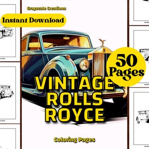 50 Rolls Royce Coloring Page Book, Object Motor Nature Car Vintage, Printable PDF Sheets,  Grayscale Coloring, Adults + Kids