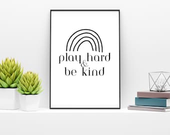 Play Hard & Be Kind, Kids Room or Playroom Wall Art, Minimalist Printable, Black and White, Nursery Baby Room, Instant Download 8.5 x 11