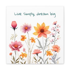 Live Simply, Dream Big - Boho Wildflowers Canvas Wrap Print - Boho Wall Art Decor
