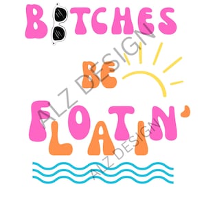 Bitches be floatin PNG, float trip PNG