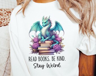Dragon Reader Sweatshirt Cute Dragon Book Sweatshirt Personal Book Lovers Gift Oversized Crewneck Read Books Stay Weird Bookish Sweatshirt