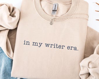 In My Writer Era Sweatshirt, Writer Sweater, Book Writing Gift, Cozy Writing Sweatshirt, Literary Sweater, Publishing Gift, Author Hoodie