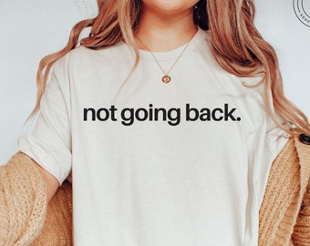 Not Going Back Shirt Kamala Harris 2024 Shirt Madam President Crewneck Election 2024 Shirt Democrat Vote 2024 Tshirt Harris Presidential Tee