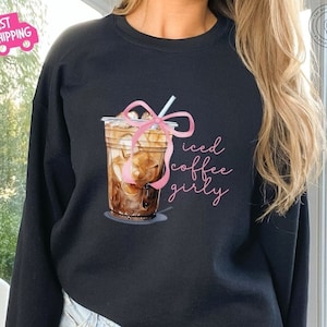 Iced Coffee Girly Sweatshirt Pink Bow Coquette Ice Coffee Sweatshirt Cute Soft Girl Aesthetic Coffee Lover Gift Iced Coffee Crewneck Sweater