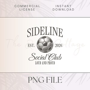 Soccer PNG, Sideline Social Club PNG, Soccer Design, Sports Mom PNG, Cute Soccer Design, Soccer Mama Digital Download, Retro Soccer Png image 4
