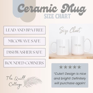 May include: White ceramic mugs in 11 oz and 15 oz sizes are displayed in a size chart. The image includes text stating the mugs are lead and BPA free, microwave and dishwasher safe, and have rounded corners. The Quill Cottage logo is also present.