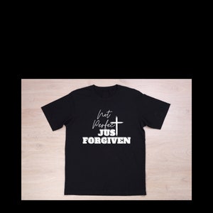 Not Perfect Just Forgiven