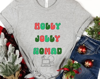 Camiseta navideña Holly Jolly Nomad: Camiseta de viaje para las vacaciones