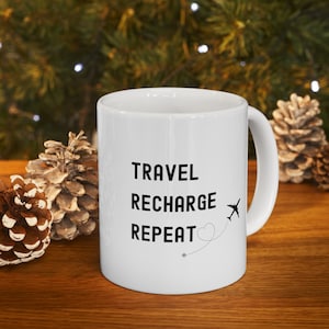 Travel and Repeat Ceramic Mug 11oz Coffee Mug Adventure Mug Travel Lover Gift Coffee Lover Gift Airplane Mug Coffee Cup Travel Coffee Cup