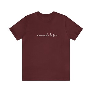 Nomad Life Sleeve Tee, Travel shirt, Adventure shirt Maroon
