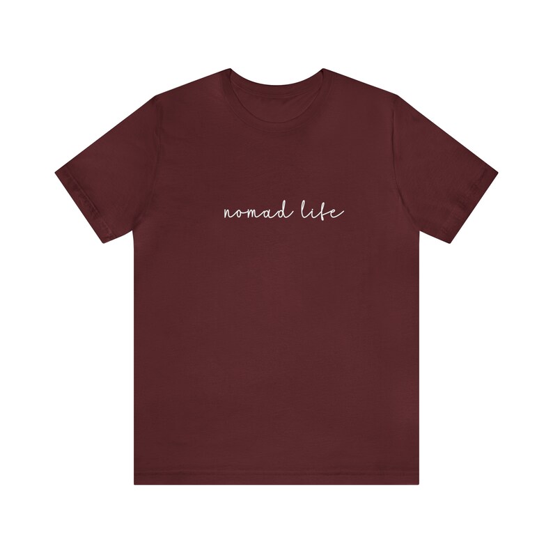 Nomad Life Sleeve Tee, Travel shirt, Adventure shirt Maroon