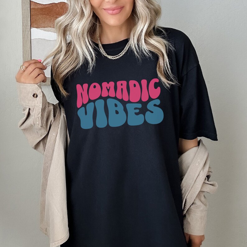 Nomadic Vibes Shirt Adventure shirt gift for travel lover vacation shirt nomad shirt Black