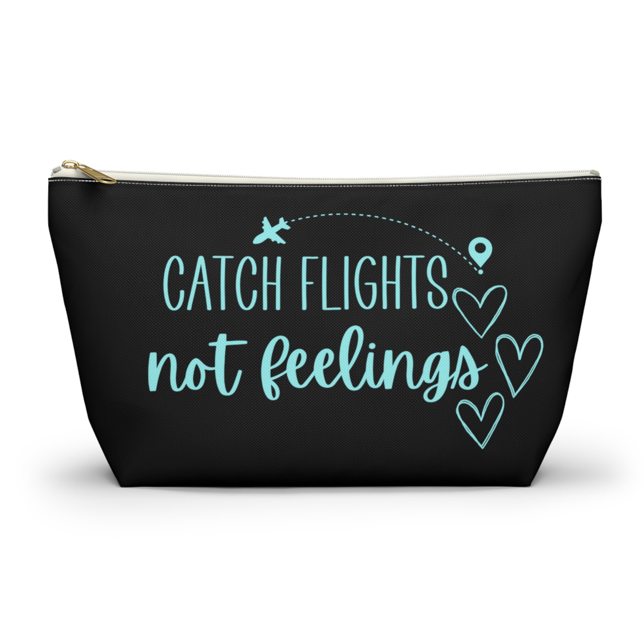 Catch Flights Not Feelings Travel Pouch Vacation Pouch Accessory Pouch Make up Pouch Airplane Pouch Accessory Bag Travel Gift Charger Pouch