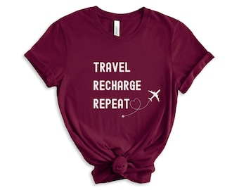 Travel Recharge Repeat T-Shirt: Airplane, World Traveler Gift
