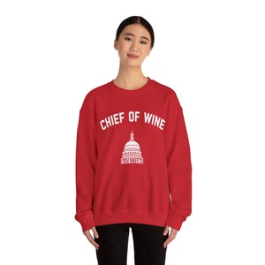 Chief of Wine Red Crewneck Sweatshirt, Sommelier Sweater, Winemaker Gift, Wine Director, Funny Chief of Staff, Wine Shop Clothes, US Capitol image 6